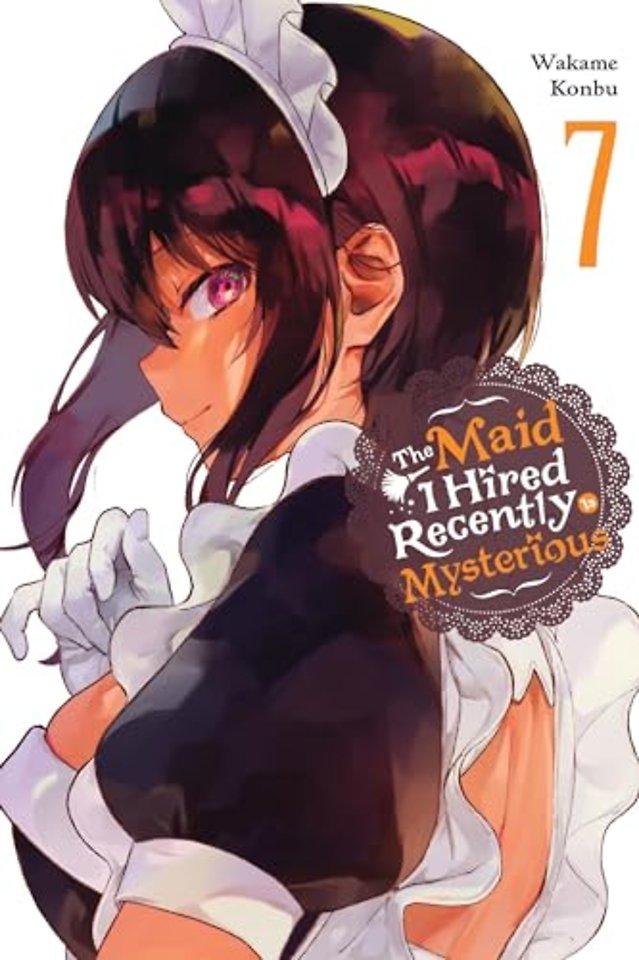 The Maid I Hired Recently Is Mysterious, Vol. 7