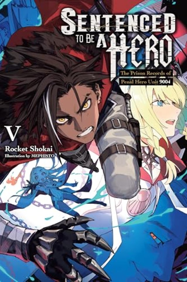 Sentenced to Be a Hero, Vol. 5 (light novel)