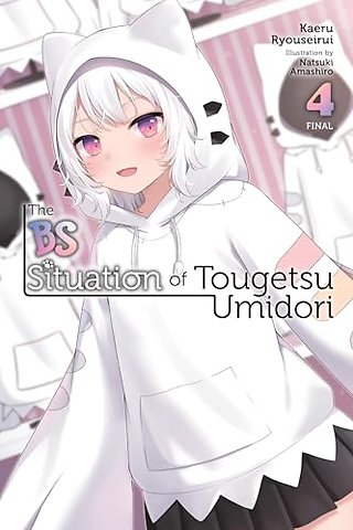The BS Situation of Tougetsu Umidori, Vol. 4 (light novel)