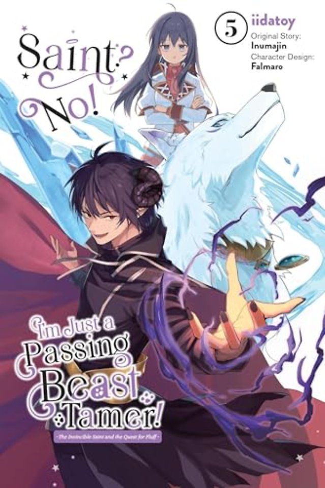 Saint? No! I'm Just a Passing Beast Tamer!, Vol. 5