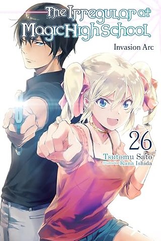 The Irregular at Magic High School, Vol. 26 (light novel)