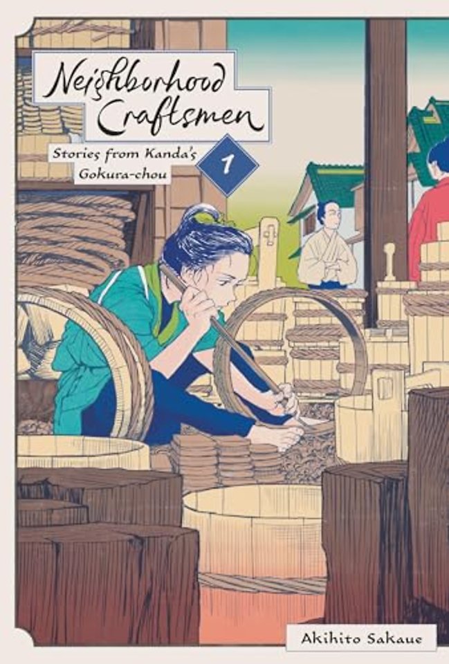 Neighborhood Craftsmen: Stories from Kanda's Gokura-chou, Vol. 1