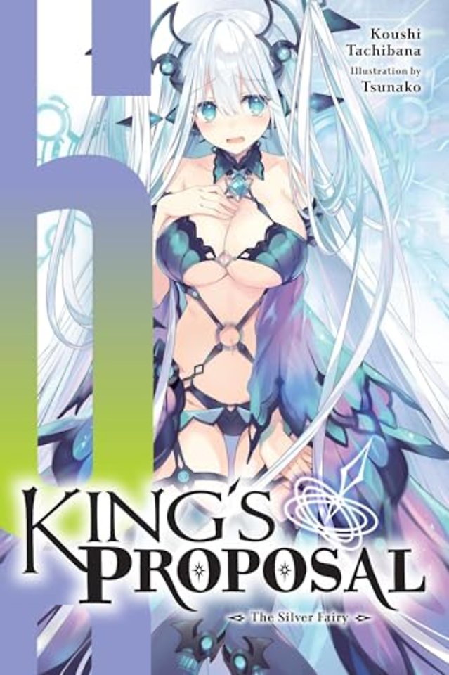King's Proposal, Vol. 6 (light novel)