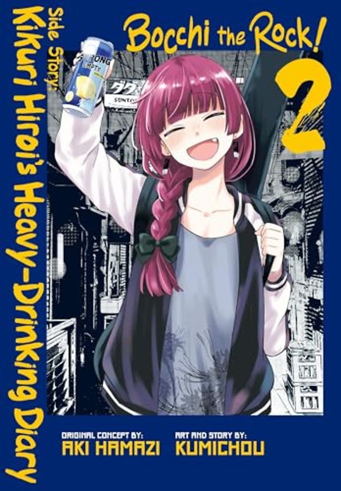 Bocchi the Rock! Side Story: Kikuri Hiroi’s Heavy-Drinking Diary, Vol. 2