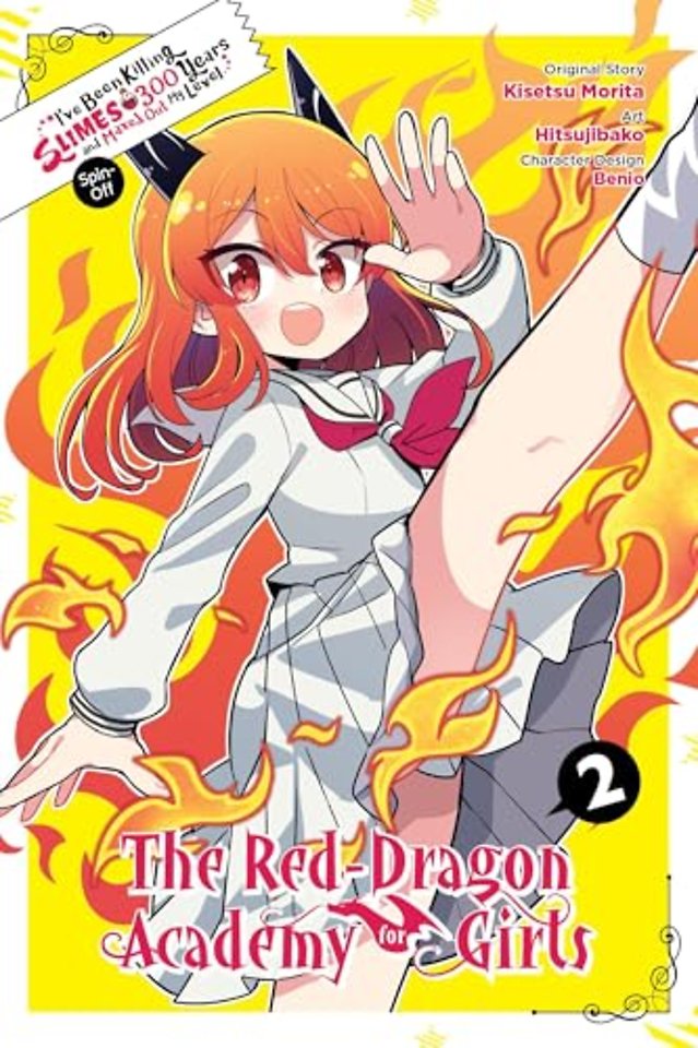 I've Been Killing Slimes for 300 Years and Maxed Out My Level Spin-off: The Red Dragon Academy for Girls, Vol. 2