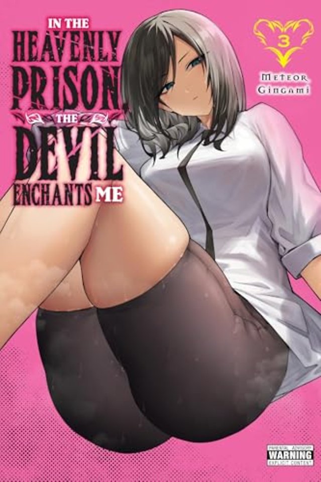 In the Heavenly Prison, the Devil Enchants Me, Vol. 3