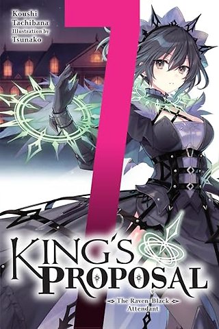 King's Proposal, Vol. 7 (light novel)
