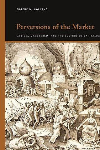 Perversions of the Market