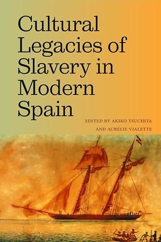 Cultural Legacies of Slavery in Modern Spain
