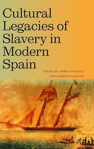 Cultural Legacies of Slavery in Modern Spain