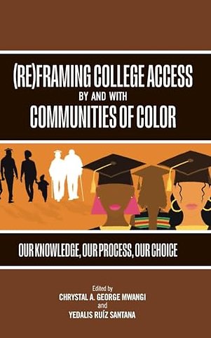 (Re)Framing College Access by and with Communities of Color