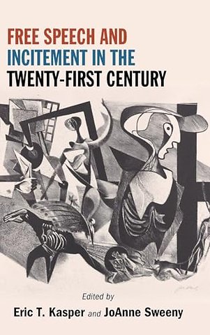 Free Speech and Incitement in the Twenty-First Century