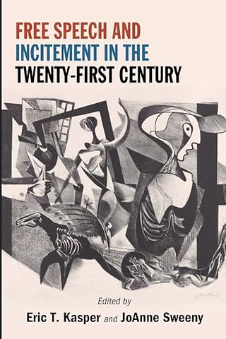 Free Speech and Incitement in the Twenty-First Century
