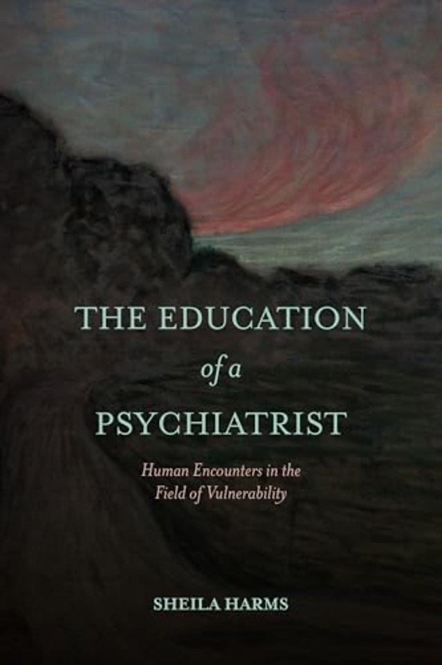The Education of a Psychiatrist