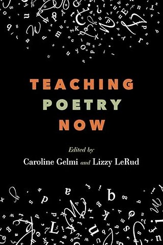 Teaching Poetry Now