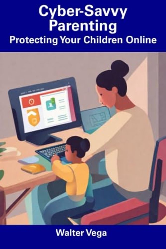 Cyber-Savvy Parenting