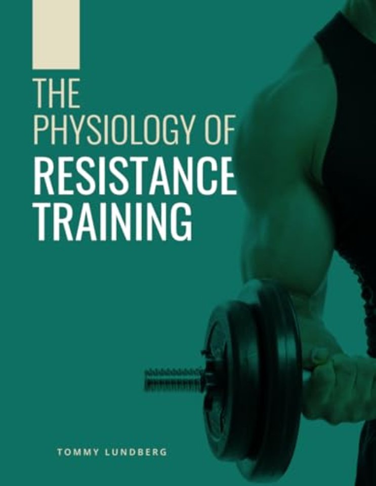 The Physiology of Resistance Training