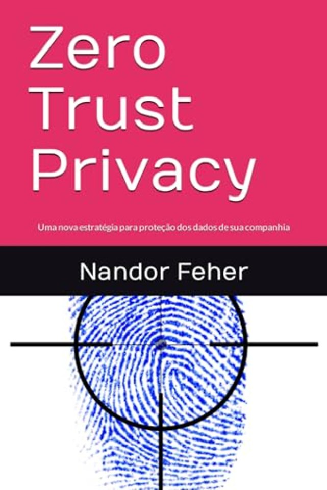 Zero Trust Privacy