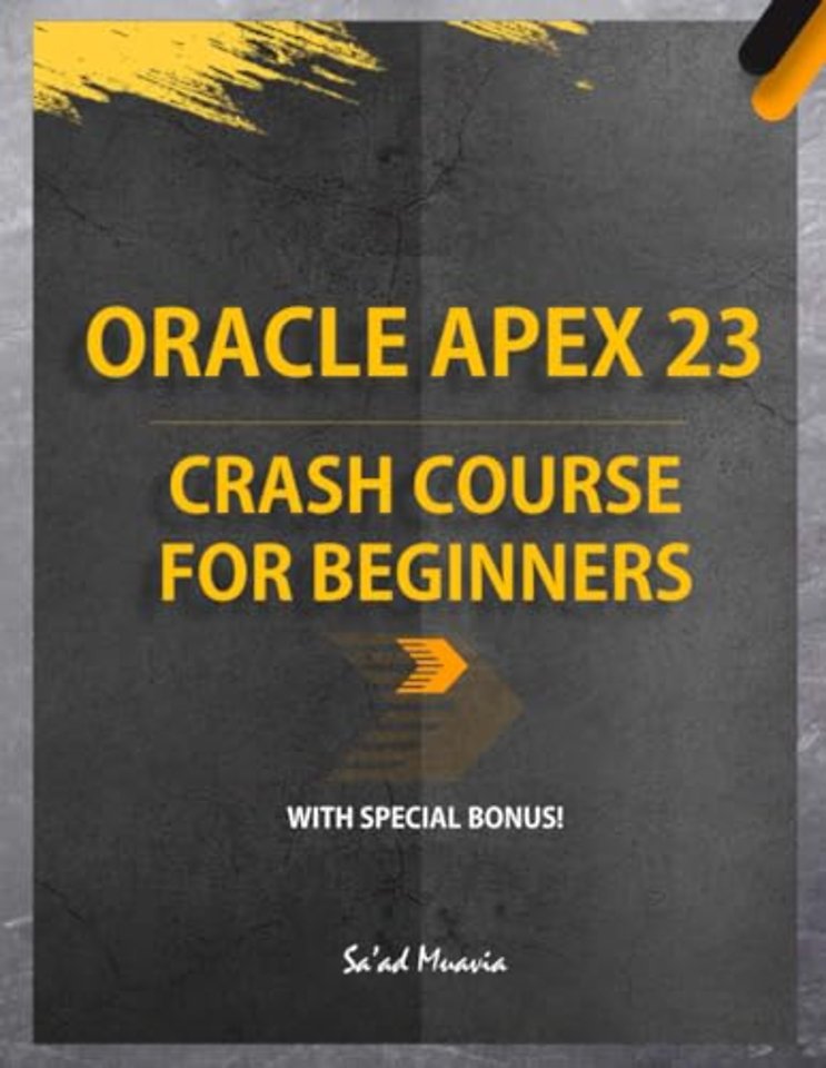 Oracle APEX 23 Crash Course for Beginners (BW Edition)