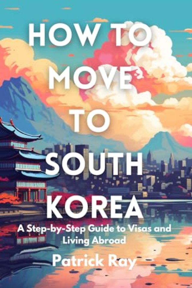 How to Move to South Korea