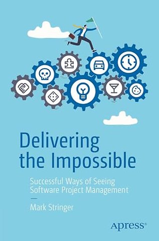 Delivering the Impossible