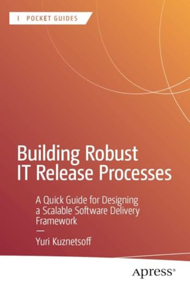 Building Robust IT Release Processes