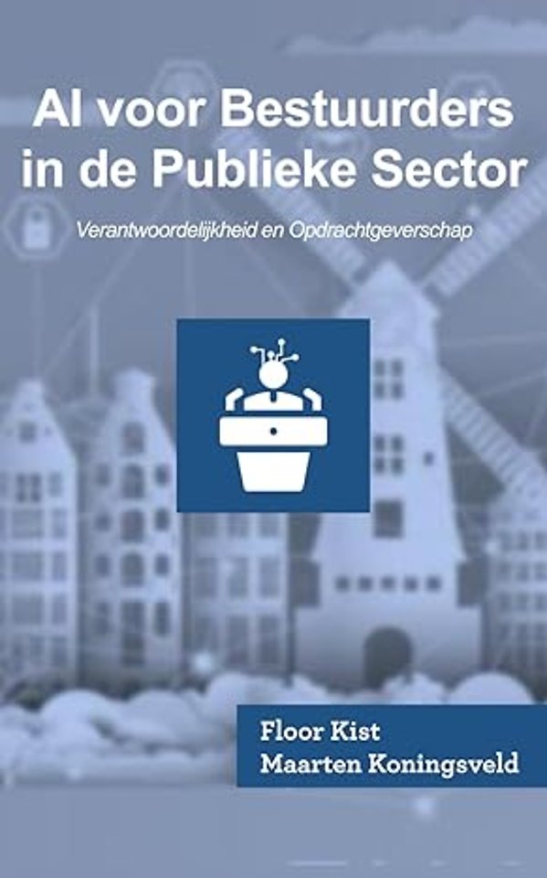 AI voor Bestuurders in de Publieke Sector (ASIN ‏ : ‎ B0CPJ8MXVY)