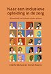 Naar een inclusieve opleiding in de zorg