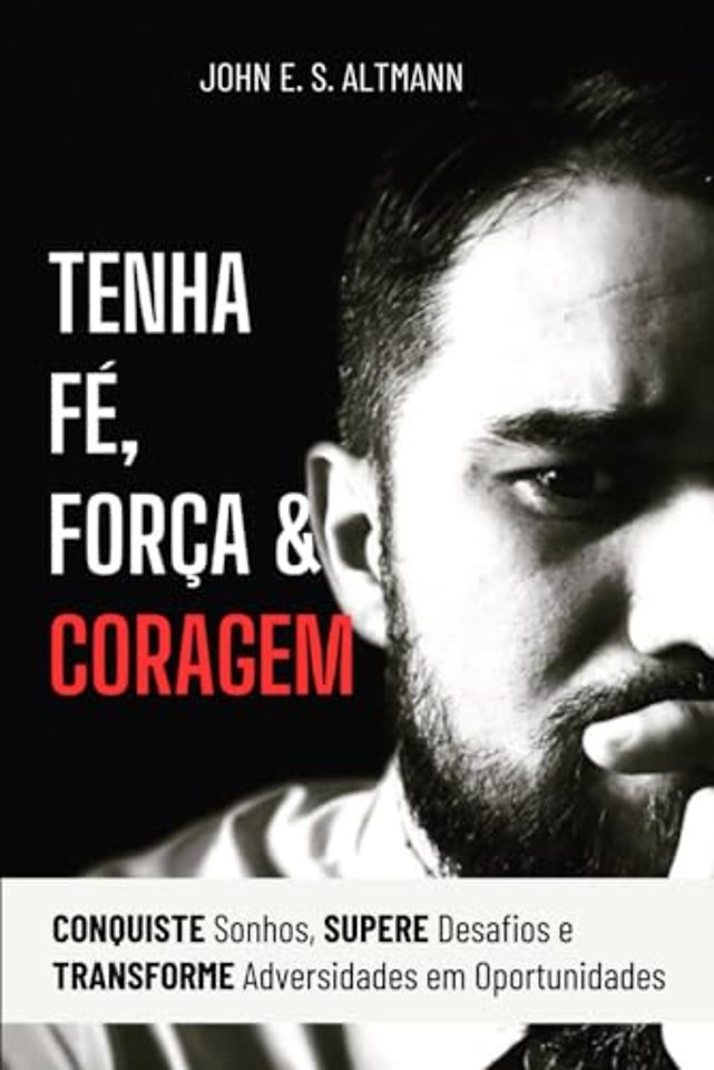 Tenha F?, For?a & Coragem