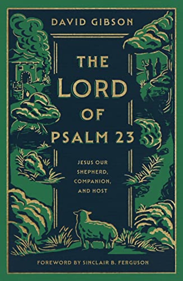 The Lord of Psalm 23 – Jesus Our Shepherd, Companion, and Host (with Study Questions)