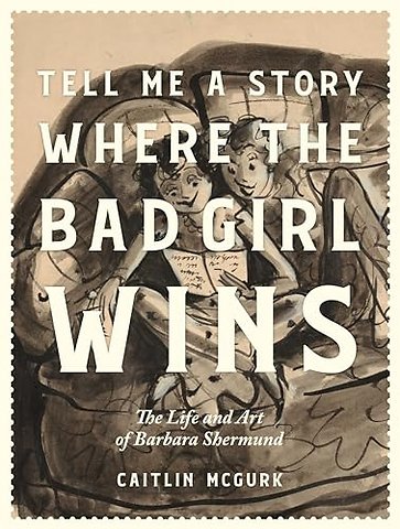 Tell Me a Story Where the Bad Girl Wins