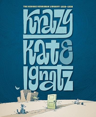 The George Herriman Library: Krazy & Ignatz 1928-1930