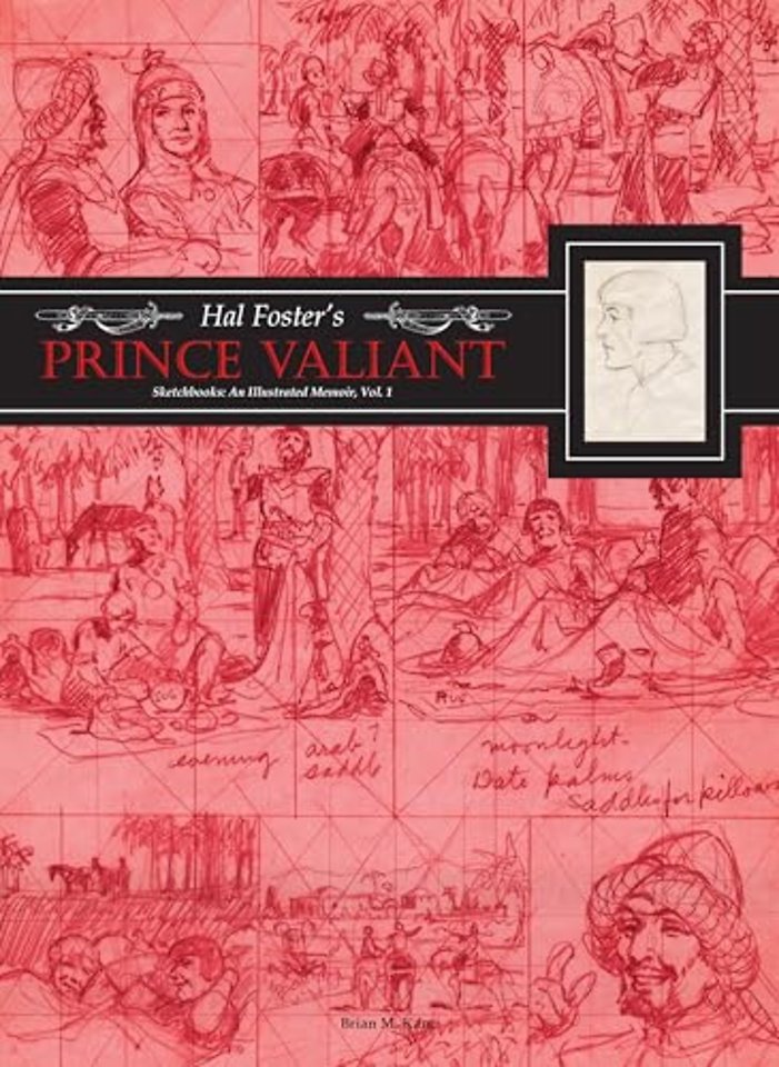 Hal Foster's Prince Valiant Sketchbooks: An Illustrated Memoir