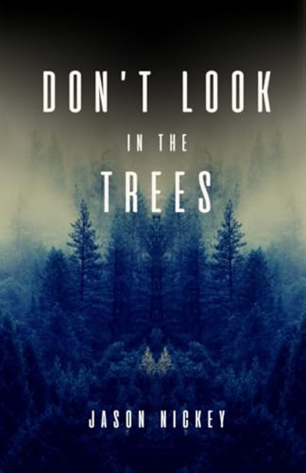 Don't Look In The Trees