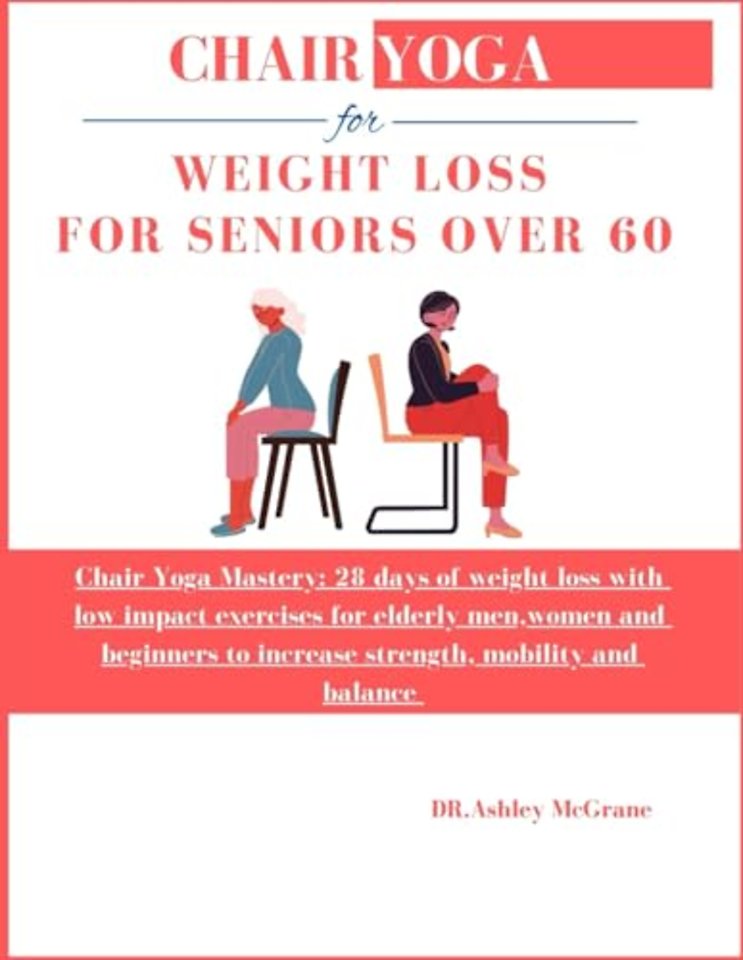 Chair Yoga for Weight Loss for Seniors Over 60