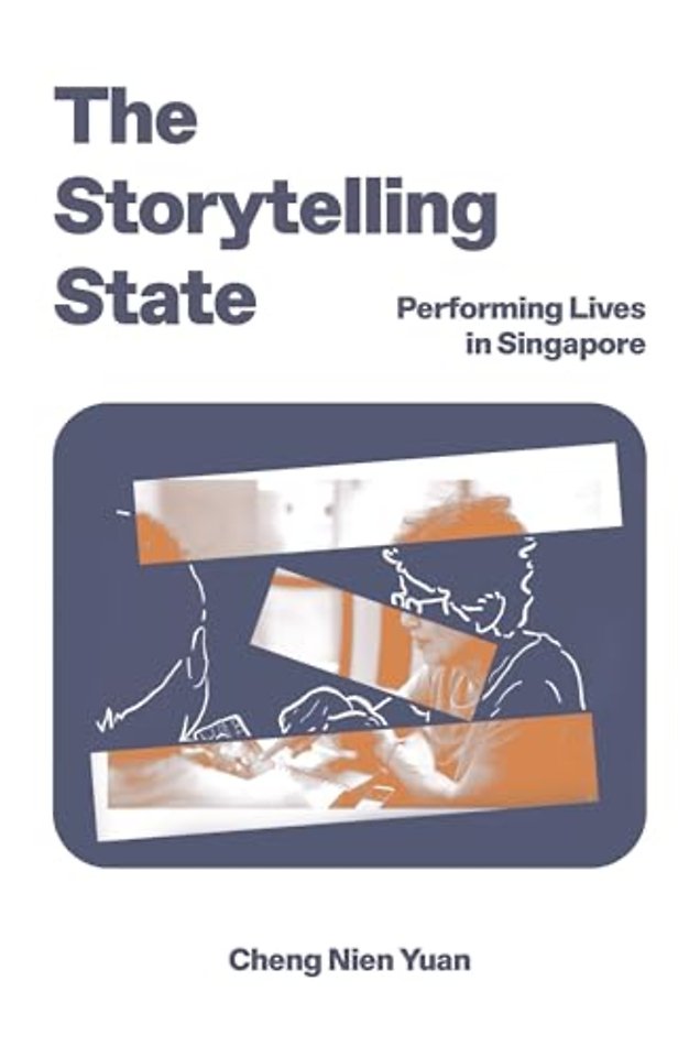 The Storytelling State – Performing Lives in Singapore