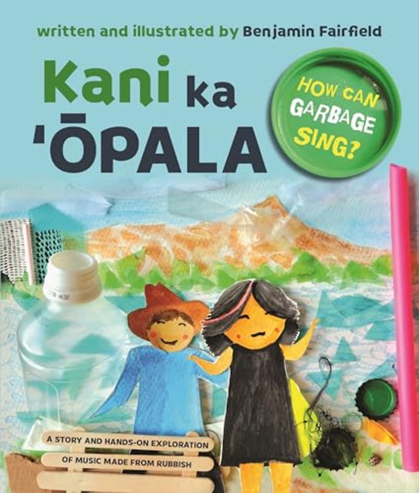 Kani Ka ′Opala – How Can Garbage Sing?