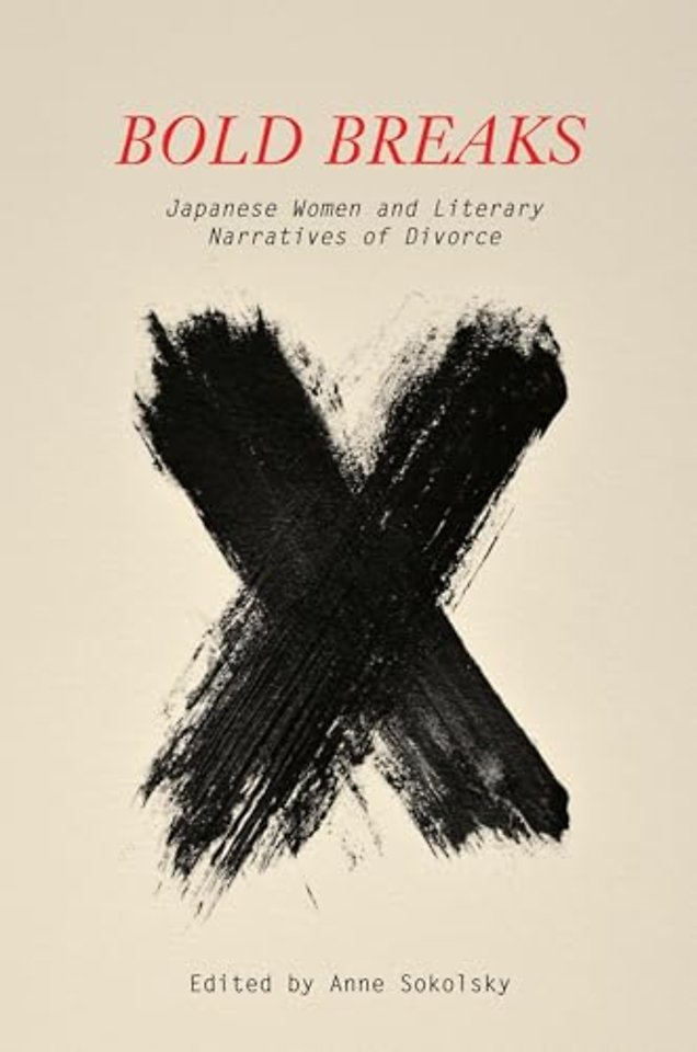 Bold Breaks – Japanese Women and Literary Narratives of Divorce