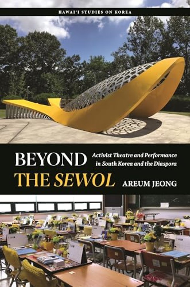 Beyond the Sewol – Activist Theatre and Performance in South Korea and the Diaspora