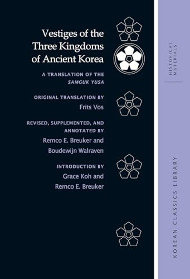 Vestiges of the Three Kingdoms of Ancient Korea – A Translation of the Samguk Yusa