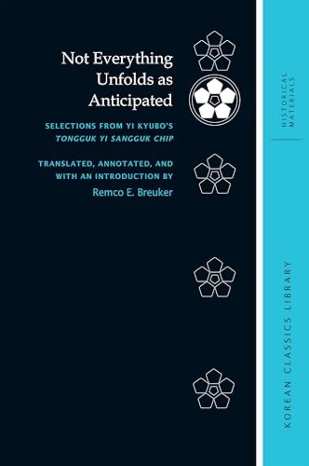 Not Everything Unfolds As Anticipated – Selections from Yi Kyubo′s Tongguk Yi Sangguk Chip