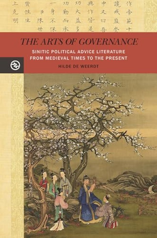 The Arts of Governance – Sinitic Political Advice Literature from Medieval Times to the Present