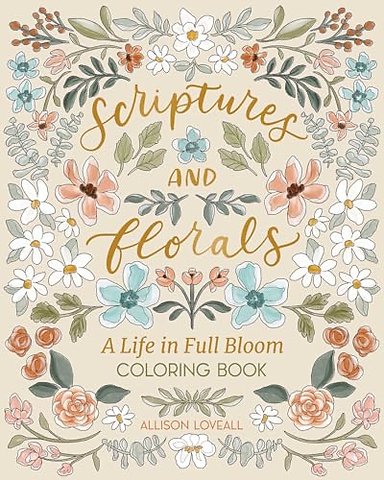 Scriptures and Florals: Life In Full Bloom
