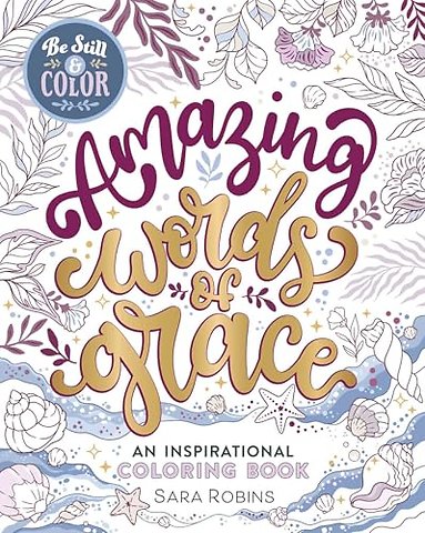 Be Still & Color Amazing Words of Grace