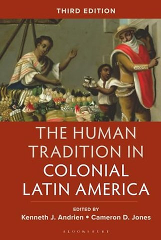 The Human Tradition in Colonial Latin America