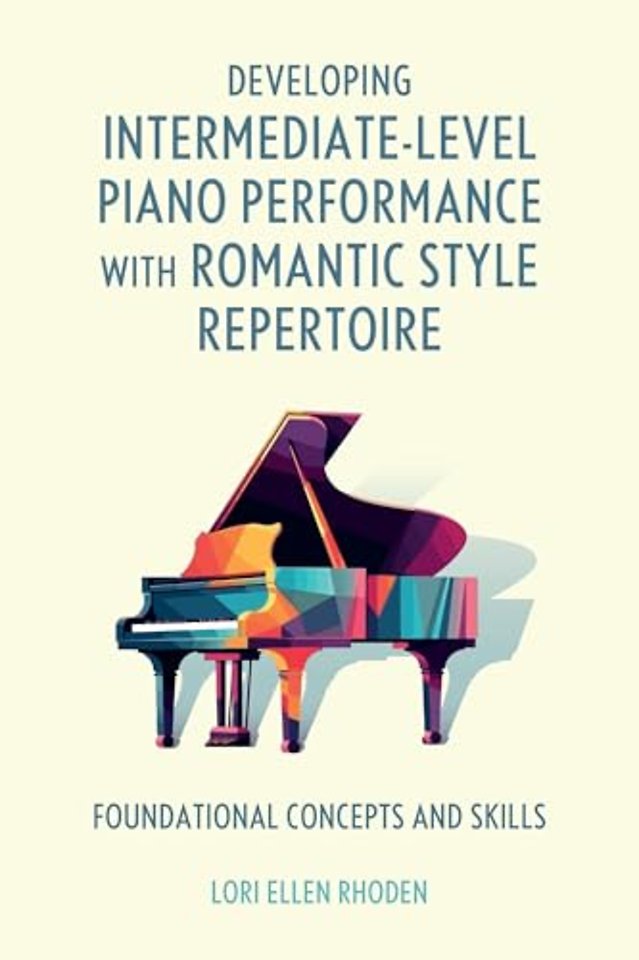 Developing Intermediate-Level Piano Performance with Romantic Style Repertoire