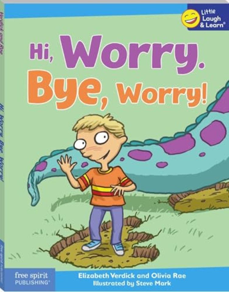 Hi, Worry. Bye, Worry!