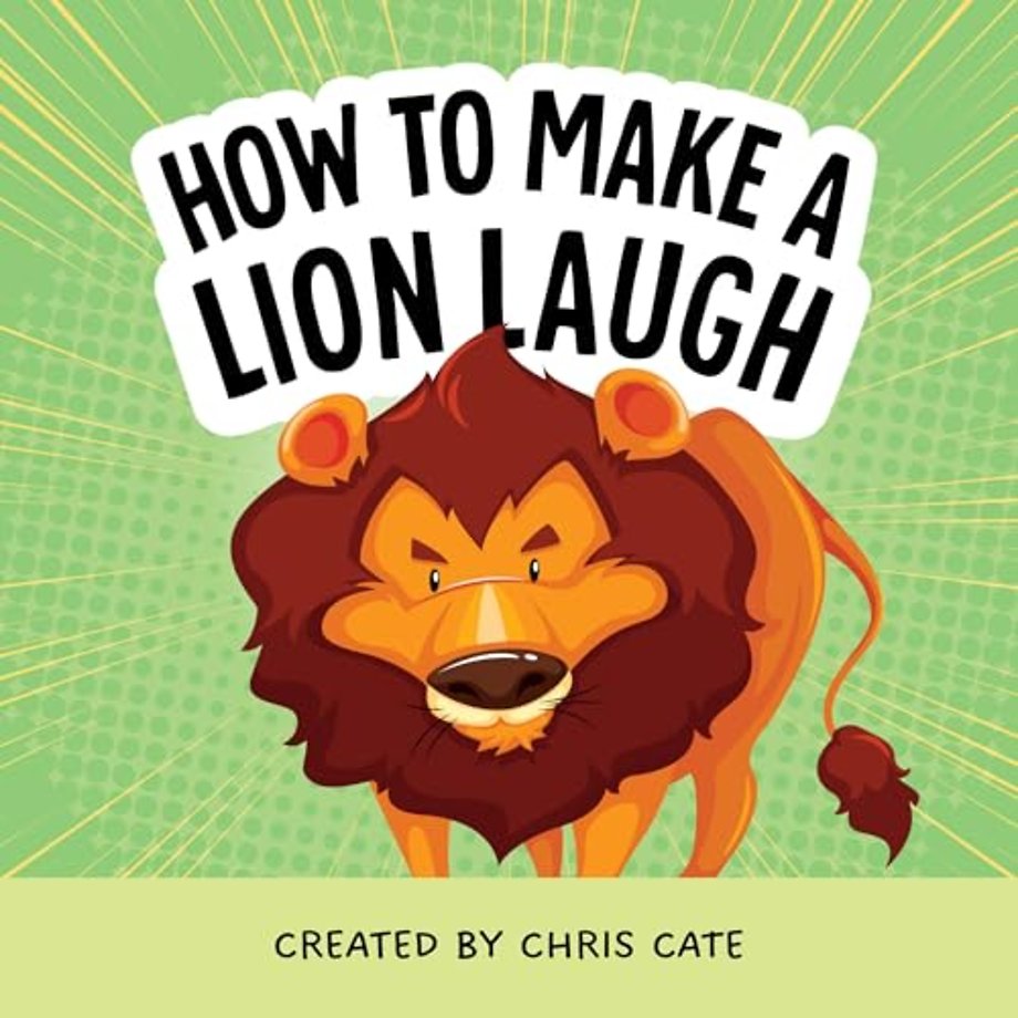 How to Make a Lion Laugh