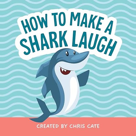 How to Make a Shark Laugh