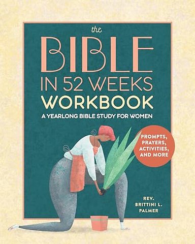 The Bible in 52 Weeks Workbook